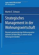 Strategisches Management in der Wohnungswirtschaft: Ehemals gemeinnützige Wohnungsunternehmen auf dem Weg zu einem neuen Führungsverständnis (NPO-Management) (German Edition)
