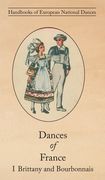 Dances of France I - Brittany and Bourbonnais (en Inglés)