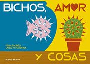 Bichos, Amor y Cosas [Próxima Aparición]
