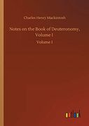 Notes on the Book of Deuteronomy, Volume i: Volume 1