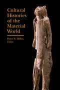 Cultural Histories of the Material World (en Inglés)