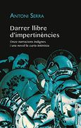 Darrer llibre d’impertinències: Onze narracions indignes i una novel·la curta intimista (Magatzem can Toni)