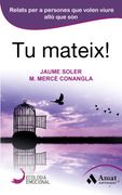 Tu Mateix!  Relats per a Persones que Volen Viure Allò que són
