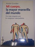 Mi Cuerpo: La Mayor Maravilla del Mundo