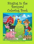 Singing in the Barnyard Coloring Book (en Inglés)