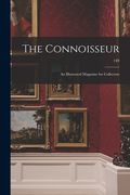 The Connoisseur: an Illustrated Magazine for Collectors; 149 (en Inglés)