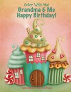 Color With Me! Grandma & Me Happy Birthday! (en Inglés)