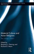 Material Culture and Asian Religions: Text, Image, Object (Routledge Research in Religion, Media and Culture) (en Inglés)