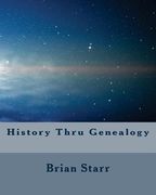 History Thru Genealogy (en Inglés)