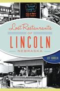 Lost Restaurants of Lincoln, Nebraska (en Inglés)