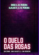 O Duelo Das Rosas (en Portugués)