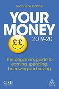 Your Money 2019-20: The Beginner's Guide to Earning, Spending, Borrowing and Saving 