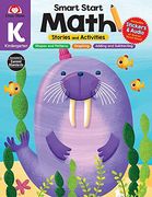 Smart Start: Math Stories and Activities, Grade k 