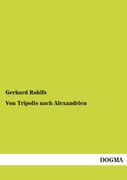 Von Tripolis Nach Alexandrien (en Alemán)