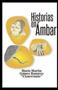 Historias en Ámbar (in Spanish)