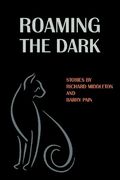 roaming the dark: stories by richard middleton and barry pain