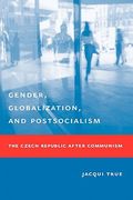 gender, globalization, and postsocialism: the czech republic after communism (en Inglés)