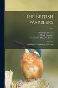 The British Warblers: a History With Problems of Their Lives; pt. 5 (en Inglés)