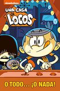 O Todo.    O Nada! (Una Casa de Locos)