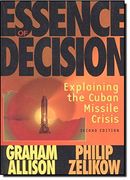 essence of decision,explaining the cuban missile crisis