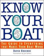 Know Your Boat: The Guide to Everything That Makes Your Boat Work (en Inglés)