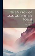 The March of man and Other Poems (en Inglés)