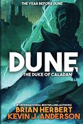 Dune the Duke of Caladan: 1 (The Caladan Trilogy) 