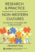 Research and Practice in Non-Western Cultures: The Need for a Paradigm Shift in Mental Health