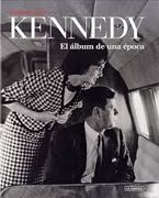 Kennedy. El Álbum De Una Época (Libros de Autor)