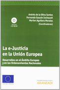 La E-Justicia En La Unión Europea (Monografía)