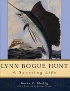 Lynn Bogue Hunt: A Sporting Life (en Inglés)