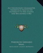 Aus Erfahrungen Gesammleter Theoretisch-Praktischer Unterricht In Dem Strafen Und Bruckenbau (1786) (en Alemán)