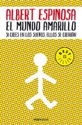 El Mundo Amarillo: Como Luchar Para Sobrevivir Me Enseñó a Vivir / The Yellow World: How Fighting for My Life Taught Me How to Live