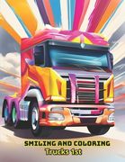 Coloring book: Smiling and Coloring: Trucks 1st (en Inglés)