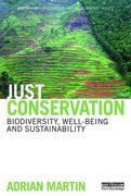 Just Conservation: Biodiversity, Wellbeing and Sustainability (Earthscan Conservation and Development)