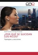 Por qué se Suicidan los Ricos? Tipologías y Soluciones