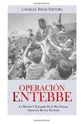 Operación Entebbe: La Historia y el Legado de la más Famosa Operación Rescate de Israel