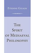 The Spirit of Mediaeval Philosophy (en Inglés)