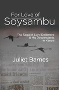 For Love of Soysambu: The Saga of Lord Delamere & his Descendants in Kenya (en Inglés)