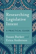 Researching Legislative Intent: A Practical Guide (en Inglés)