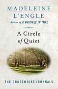 A Circle of Quiet: 1 (Crosswicks Journals) 