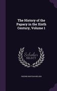 The History of the Papacy in the Xixth Century, Volume 1