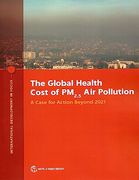 The Global Health Cost of Pm2. 5 air Pollution: A Case for Action Beyond 2021 (International Development in Focus) 