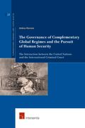 The Governance of Complementary Global Regimes and the Pursuit of Human Security: The Interaction between the United Nations and the International Cri