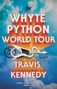 The Whyte Python World Tour: A Novel (en Inglés)