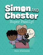 Super Family! (Simon and Chester Book #3) (en Inglés)