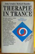 Therapie in Trance: Hypnose: Kommunikation mit d. Unbewussten. John Grinder; Richard Bandler. Hrsg. Von Connirae Andreas. [Aus d. Amerikan. Übers. Von Sabine Behrens] / Konzepte der Humanwissenschaften: Angewandte Wissenschaft (en Alemán)