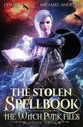 The Stolen Spellbook: The Witch Punk Files Book 2 (en Inglés)