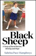Black Sheep: A Story of Rural Racism, Identity and Hope (en Inglés)