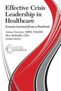 Effective Crisis Leadership in Healthcare: Lessons Learned from a Pandemic (en Inglés)